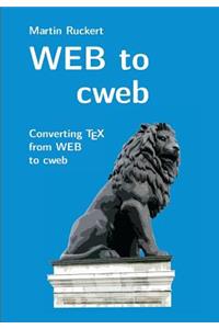 WEB to cweb: Converting TEX from WEB to cweb