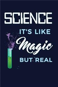 Science It's Like Magic But Real