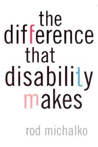Difference That Disability Makes