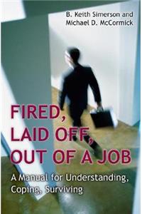 Fired, Laid Off, Out of a Job