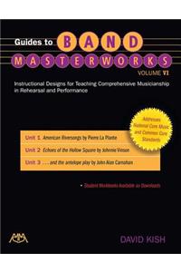 Guides to Band Masterworks - Volume VI