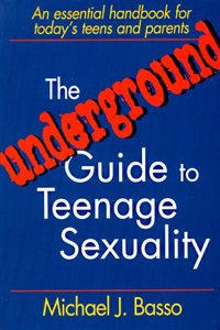The Underground Guide to Teenage Sexuality