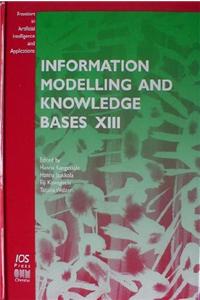 Information Modelling And Knowledge Bases Xiii (Frontiers In Artificial Intelligence And Applications) (Frontiers In Artificial Intelligence And Applications)