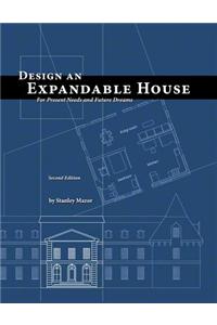 Design an Expandable House: For Present Needs and Future Dreams