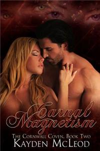 Carnal Magnetism (the Cornwall Coven #2)