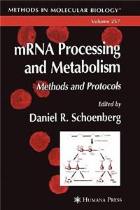 Mrna Processing and Metabolism