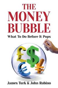 The Money Bubble