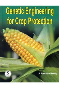 Genetic Engineering for Crop Protection