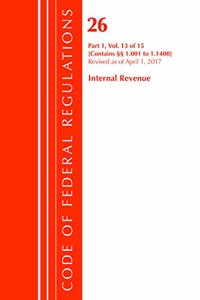 Code of Federal Regulations, Title 26 Internal Revenue 1.1001-1.1400, Revised as of April 1, 2017