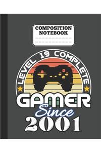 Composition Notebook - Level 19 complete Gamer Since 2001