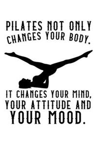 Pilates Not Only Changes Your Body