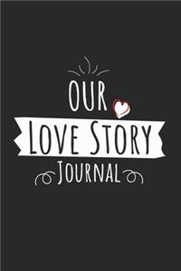 Our Love Story Journal: 50 questions and prompts for couples to fill together, 120 pages 6" x 9" size memory journal for couples