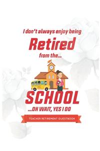 Teacher Retirement Guest book