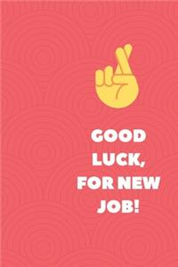 Good Luck For New Job !