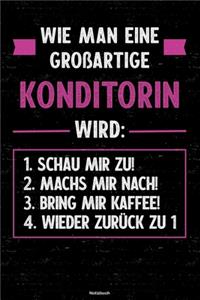 Wie man eine großartige Konditorin wird