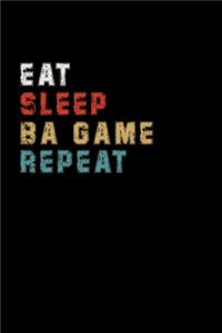 Eat Sleep Ba Game Repeat Funny Sport Gift Idea