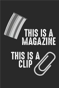 This is a magazine this is a clip