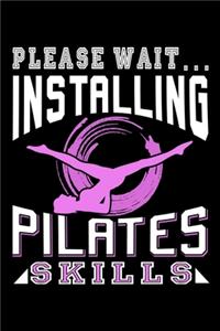 Please Wait. Installing Pilates Skills.