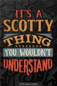 Its A Scotty Thing You Wouldnt Understand
