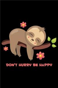 Don't Hurry Sloth