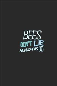 Bees don't lie humans do