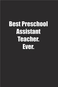 Best Preschool Assistant Teacher. Ever.