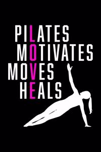 Pilates Motivates Moves Heals