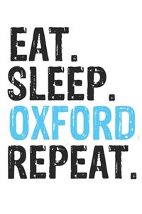 Eat Sleep Oxford Repeat Best Gift for Oxford Fans Notebook A beautiful: Lined Notebook / Journal Gift, Oxford Cool quote, 120 Pages, 6 x 9 inches, Personal Diary, Best Gift for Oxford Lovers, Customized Journal, Oxford D