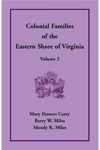 Colonial Families of the Eastern Shore of Virginia, Volume 2