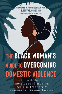Black Woman's Guide to Overcoming Domestic Violence