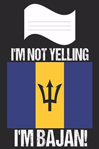 I'm Not Yelling I'm Bajan