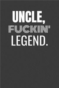 Uncle Fuckin Legend