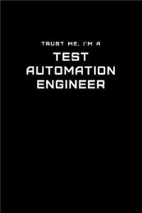 Trust Me, I'm a Test Automation Engineer