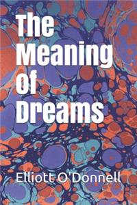 The Meaning of Dreams
