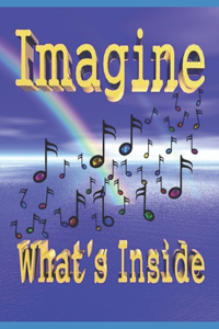 Imagine...What's Inside?