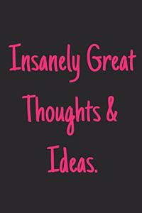 Insanely great thought & ideas