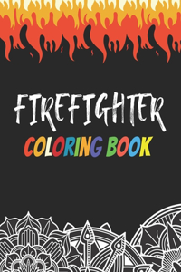 Firefighter Coloring Book: Funny Saying Quotes Mandala Firefighters Coloring Book for Adults Stress Relieving Gift Workbook