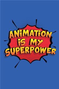 Animation Is My Superpower