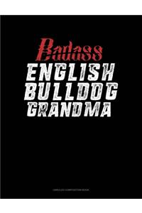 Badass English Bulldog Grandma