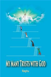 My Many Trysts with God