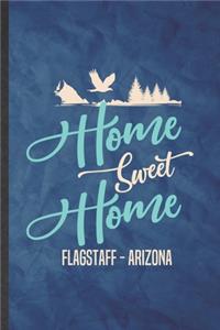 Home Sweet Home Flagstaff Arizona