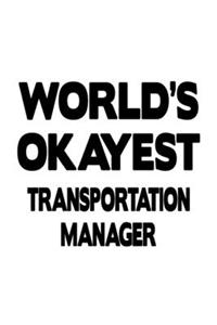 World's Okayest Transportation Manager