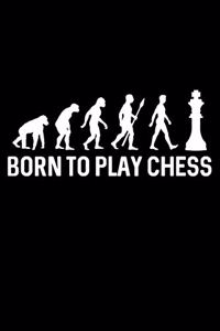 Born to play chess evolution