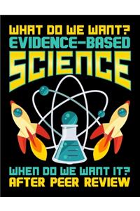 What Do We Want? Evidence-Based Science When Do We Want It? After Peer Review