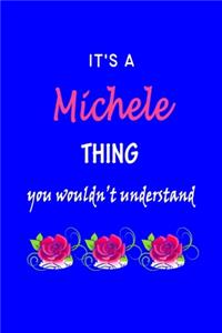 It's A Michele Thing You Wouldn't Understand