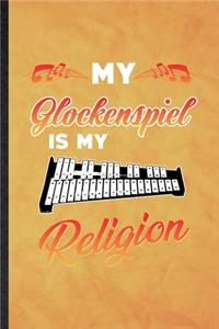 My Glockenspiel Is My Religion