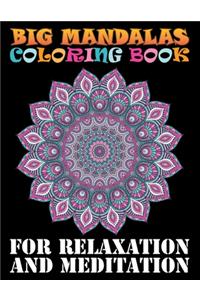 Big Mandalas Coloring Book For Relaxation And Meditation