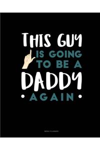 This Guy Is Going To Be A Daddy Again