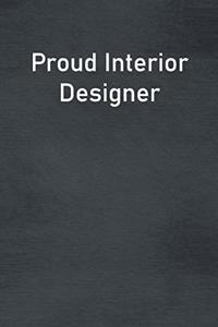 Proud Interior Designer