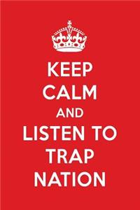 Keep Calm and Listen to Trap Nation